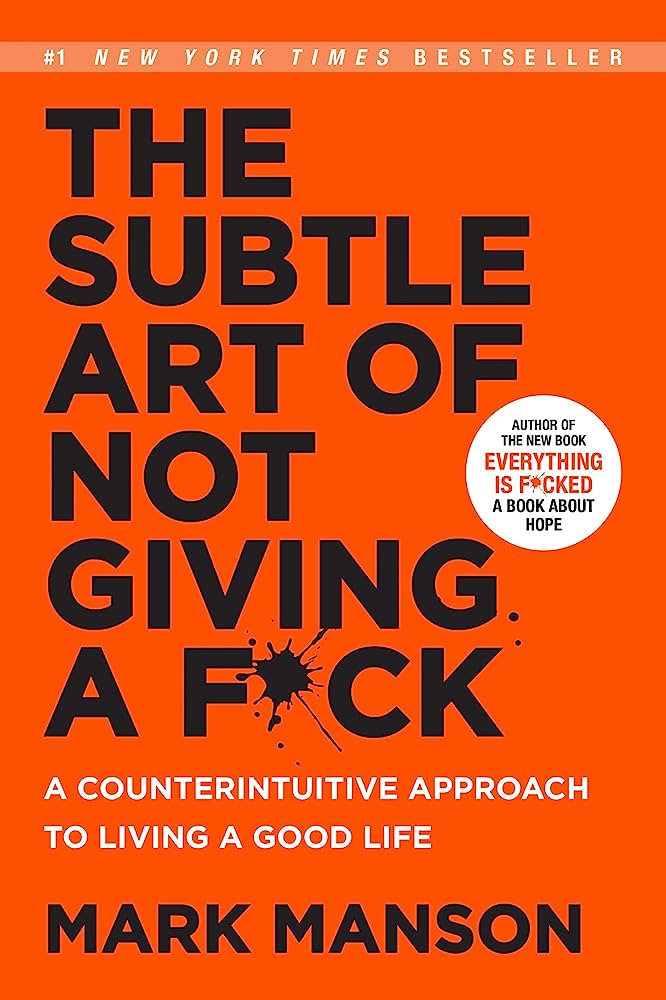 The Subtle Art Of Not Giving A F*ck