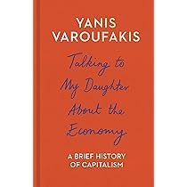 Talking to My Daughter about the Economy: A Brief History of Capitalism