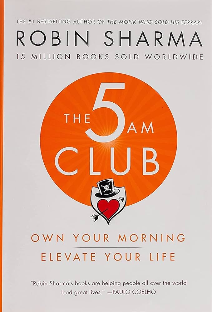 The 5AM Club: Own Your Morning. Elevate Your Life