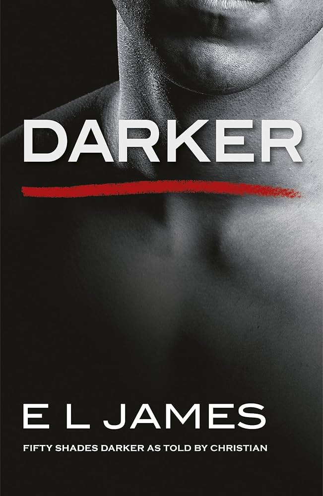 Fifty Shades Darker As told By Christian